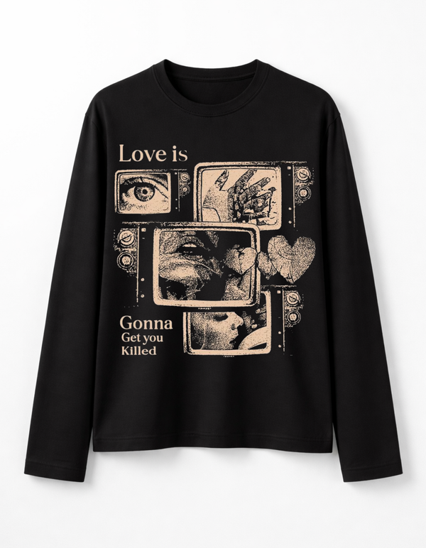 LOVE KILLS FULL SLEEVE T-SHIRT
