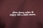 SLOW DOWN AND RELAX OVERSIZED HOODIE