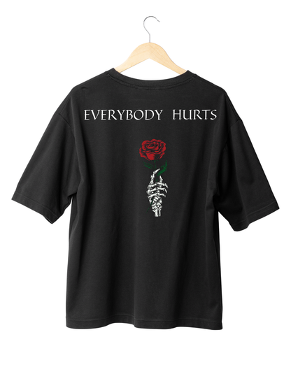 Everybody Hurts Oversized T-shirts
